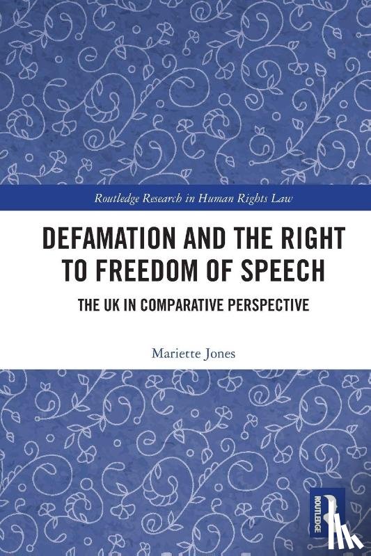 Jones, Mariette - Defamation and the Right to Freedom of Speech