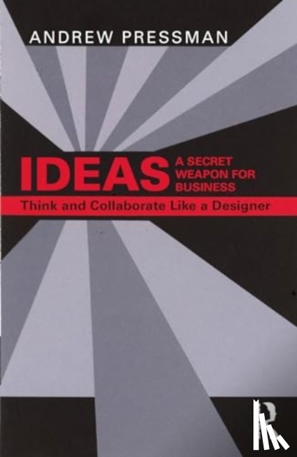 Pressman, Andrew (University of New Mexico - IDEAS—A Secret Weapon for Business