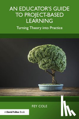 Cole, Fey - An Educator's Guide to Project-Based Learning