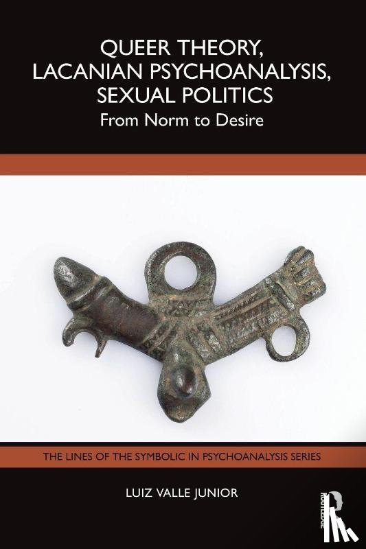 Valle Junior, Luiz - Queer Theory, Lacanian Psychoanalysis, Sexual Politics