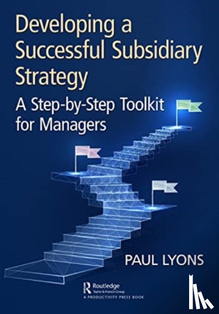 Lyons, Paul - Developing a Successful Subsidiary Strategy