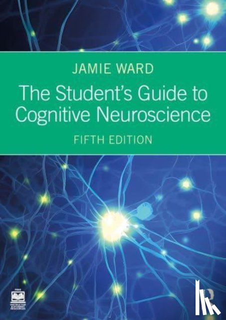 Ward, Jamie - The Student's Guide to Cognitive Neuroscience