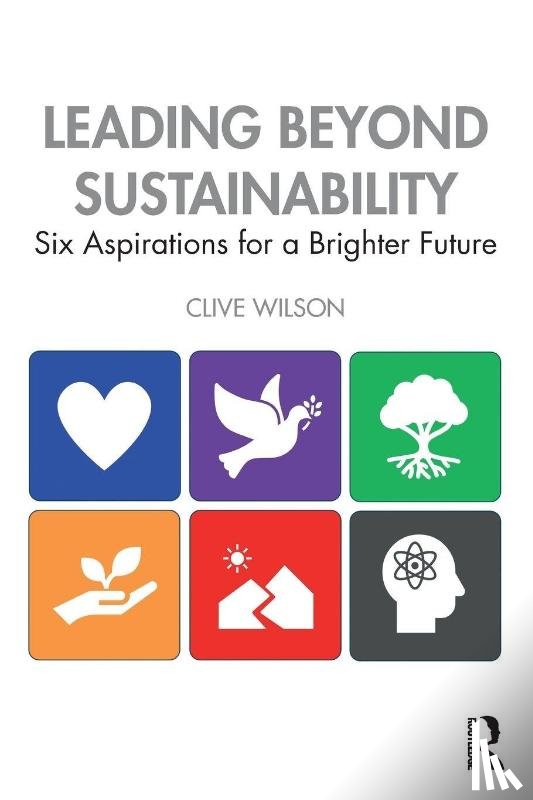 Wilson, Clive - Leading Beyond Sustainability