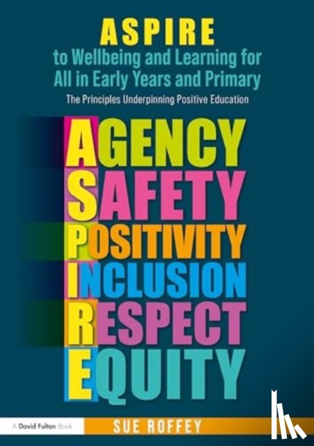 Roffey, Sue (University of Western Syndney - ASPIRE to Wellbeing and Learning for All in Early Years and Primary