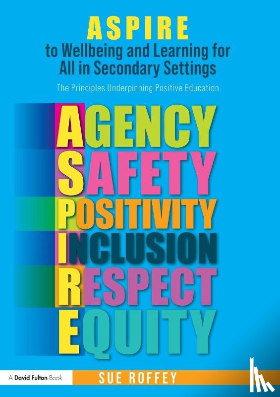 Roffey, Sue (University of Western Syndney - ASPIRE to Wellbeing and Learning for All in Secondary Settings