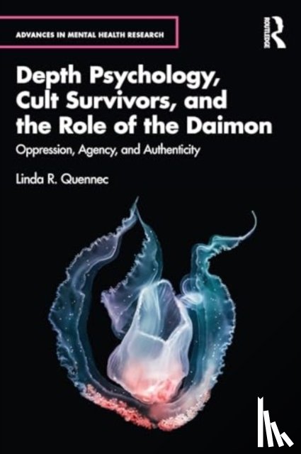 Quennec, Linda R. - Depth Psychology, Cult Survivors, and the Role of the Daimon