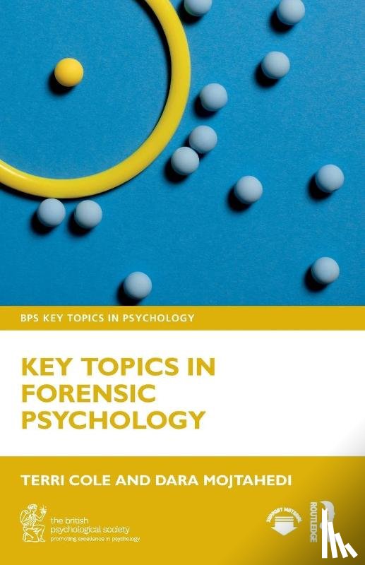 Cole, Terri (University of Bournemouth, Mojtahedi, Dara (University of Huddersfield - Key Topics in Forensic Psychology