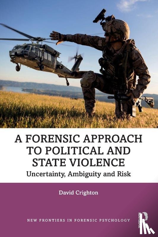 Crighton, David - A Forensic Approach to Political and State Violence