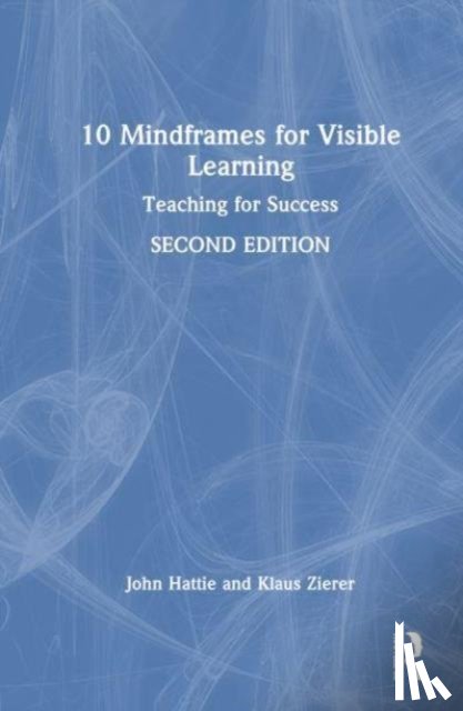 Hattie, John (University of Melbourne), Zierer, Klaus (University of Augsburg - 10 Mindframes for Visible Learning
