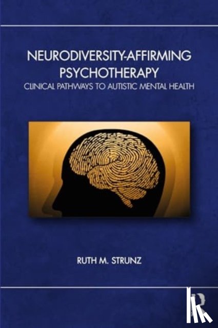 Strunz, Ruth M. - Neurodiversity-Affirming Psychotherapy