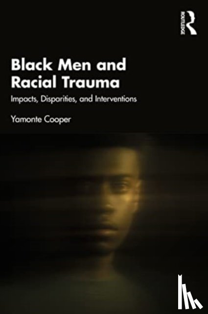 Cooper, Yamonte - Black Men and Racial Trauma