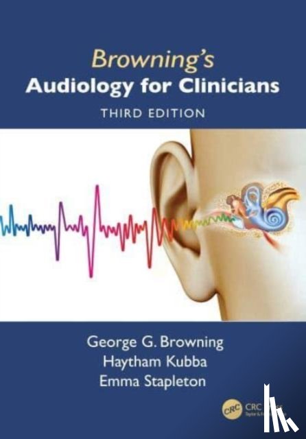 Browning, George, Stapleton, Emma, Kubba, Haytham - Browning's Audiology for Clinicians