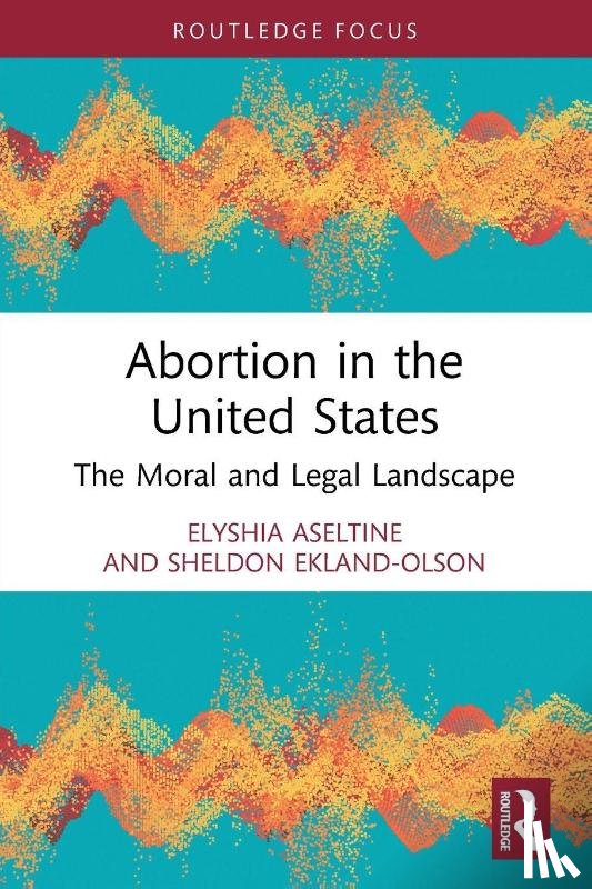 Aseltine, Elyshia, Ekland Olson, Sheldon - Abortion in the United States
