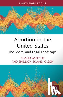 Aseltine, Elyshia, Ekland Olson, Sheldon - Abortion in the United States