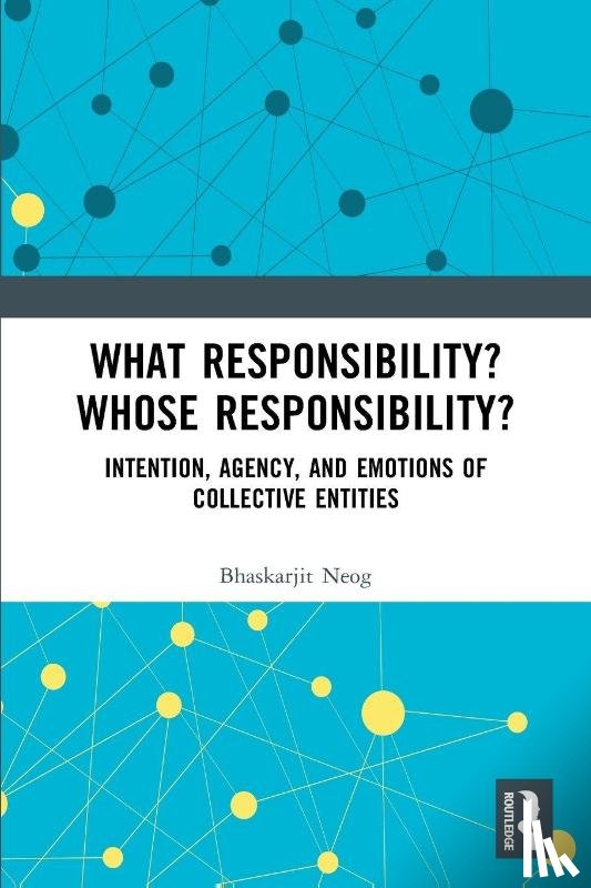 Neog, Bhaskarjit (Assistant Professor - What Responsibility? Whose Responsibility?