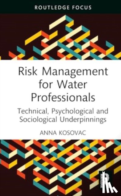 Kosovac, Anna - Risk Management for Water Professionals