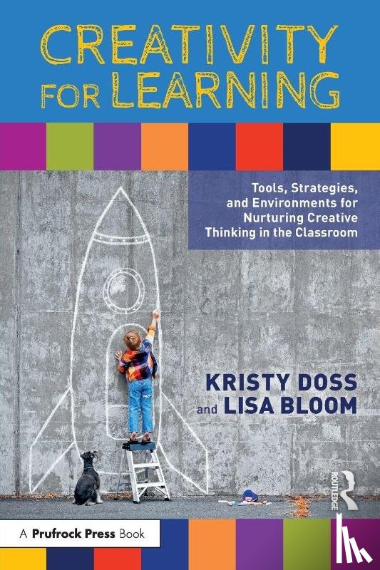Doss, Kristy, Bloom, Lisa - Creativity for Learning
