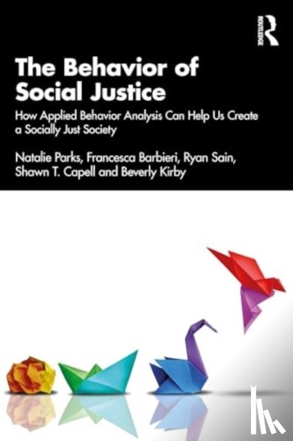 Parks, Natalie, Barbieri, Francesca, Sain, Ryan, Capell, Shawn Thomas - The Behavior of Social Justice