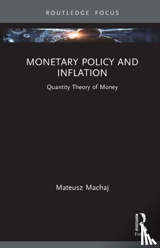 Machaj, Mateusz - Monetary Policy and Inflation