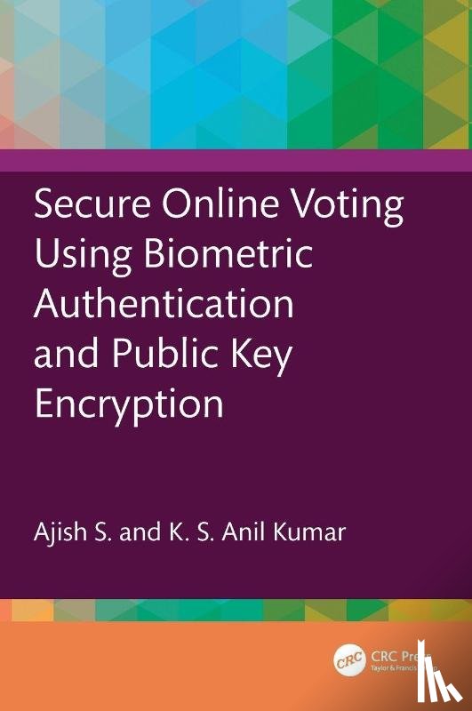 S, Ajish, Kumar, K S Anil - Secure Online Voting Using Biometric Authentication and Public Key Encryption