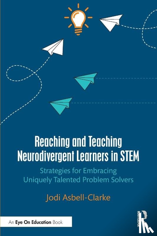 Asbell-Clarke, Jodi - Reaching and Teaching Neurodivergent Learners in STEM