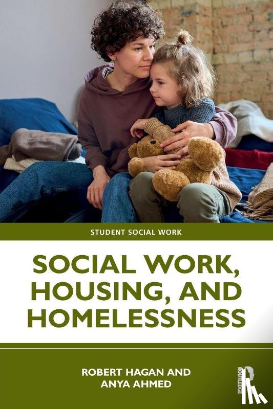 Hagan, Robert, Ahmed, Anya - Social Work, Housing, and Homelessness