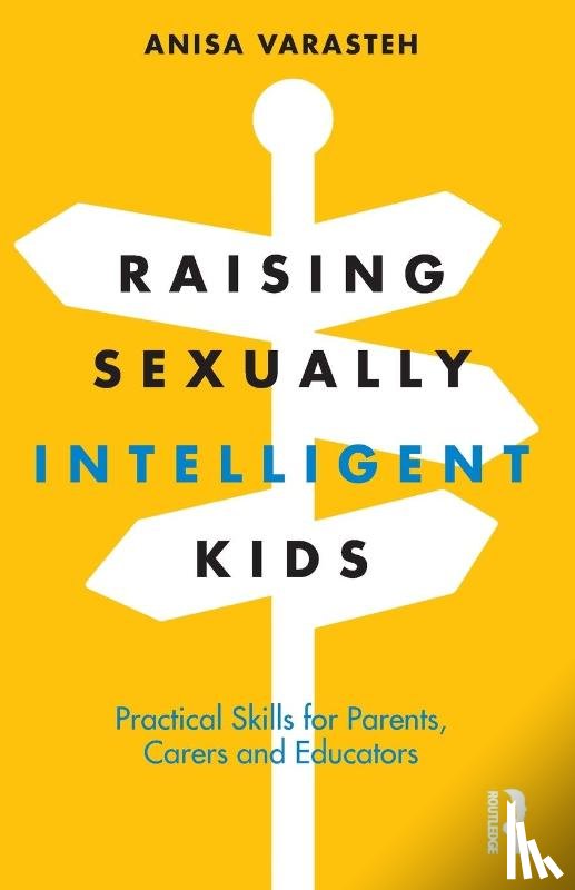 Varasteh, Anisa - Raising Sexually Intelligent Kids