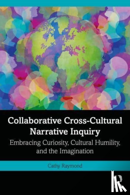 Raymond, Cathy - Collaborative Cross-Cultural Narrative Inquiry