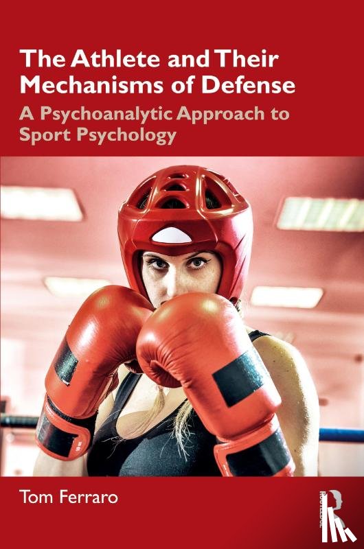 Ferraro, Tom - The Athlete and Their Mechanisms of Defense