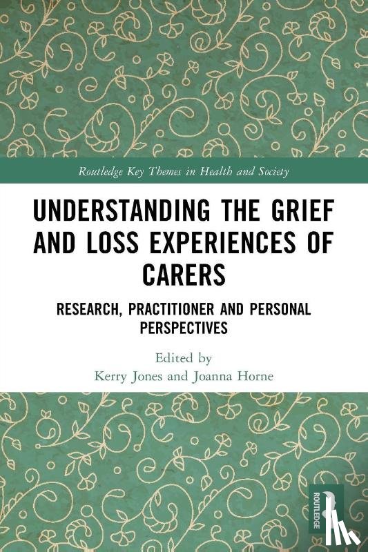  - Understanding the Grief and Loss Experiences of Carers