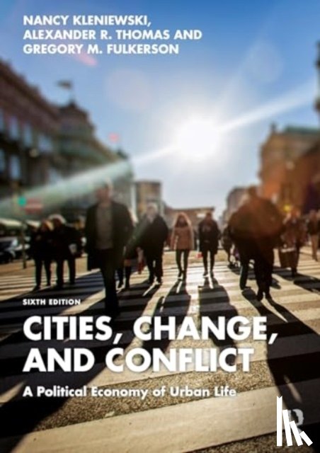 Kleniewski, Nancy (President of the State University of New York College at Oneonta), Thomas, Alexander R. (Chair and Professor of Sociology at the State University of New York College at Oneonta), Fulkerson, Gregory - Cities, Change, and Conflict