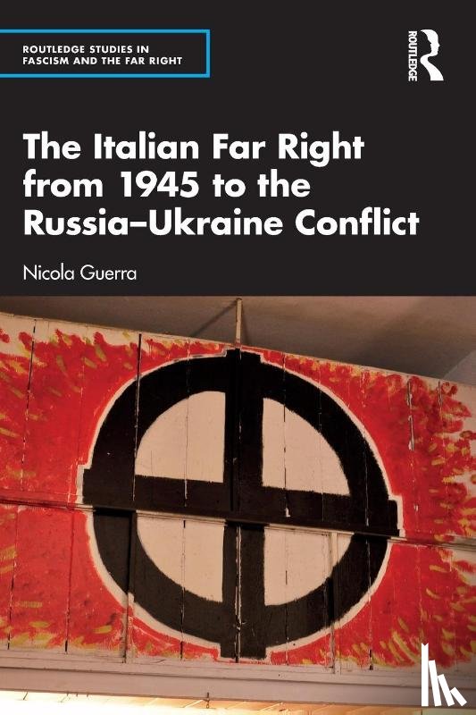 Guerra, Nicola (University of Turku - The Italian Far Right from 1945 to the Russia-Ukraine Conflict