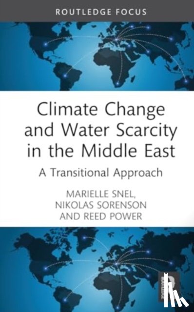 Snel, Marielle, Sorensen, Nikolas, Power, Reed - Climate Change and Water Scarcity in the Middle East