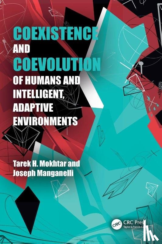 Mokhtar, Tarek, Manganelli, Joseph - Coexistence and Coevolution of Humans and Intelligent, Adaptive Environments