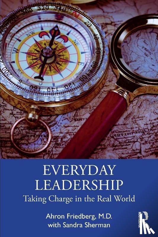 Friedberg, M.D., Sherman, Sandra - Everyday Leadership