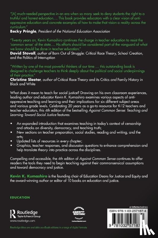 Kumashiro, Kevin K. (University of San Francisco - Against Common Sense: Teaching and Learning Toward Social Justice