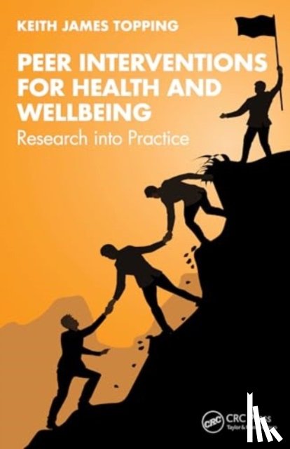 Topping, Keith James - Peer Interventions for Health and Wellbeing