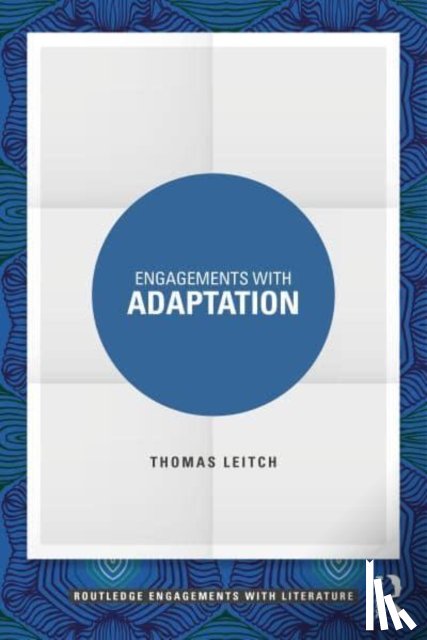 Leitch, Thomas - Engagements with Adaptation
