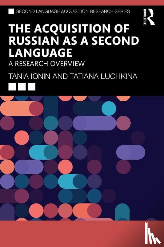 Ionin, Tania, Luchkina, Tatiana - The Acquisition of Russian as a Second Language