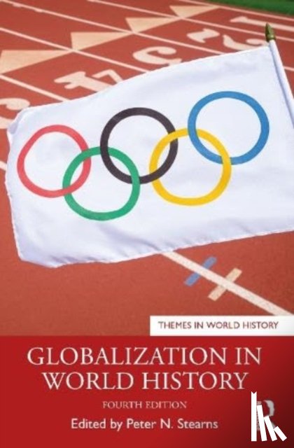 Stearns, Peter N. (George Mason University, USA) - Globalization in World History