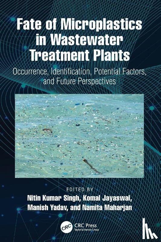  - Fate of Microplastics in Wastewater Treatment Plants