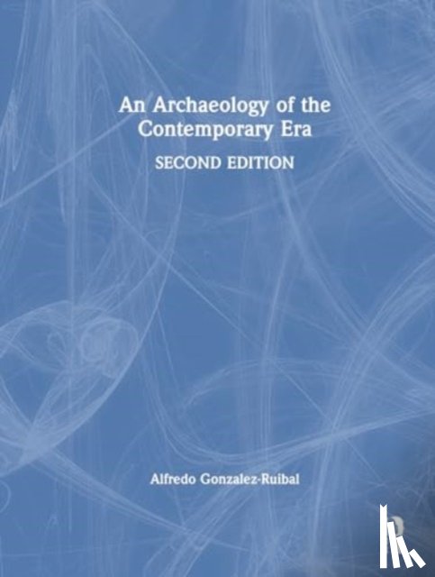 Gonzalez-Ruibal, Alfredo (Institute of Heritage Sciences of the Spanish National Research Council - An Archaeology of the Contemporary Era