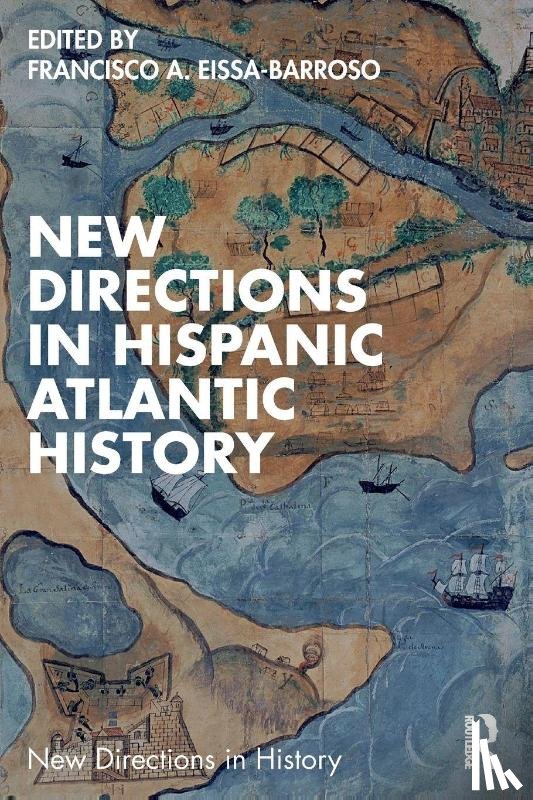  - New Directions in Hispanic Atlantic History