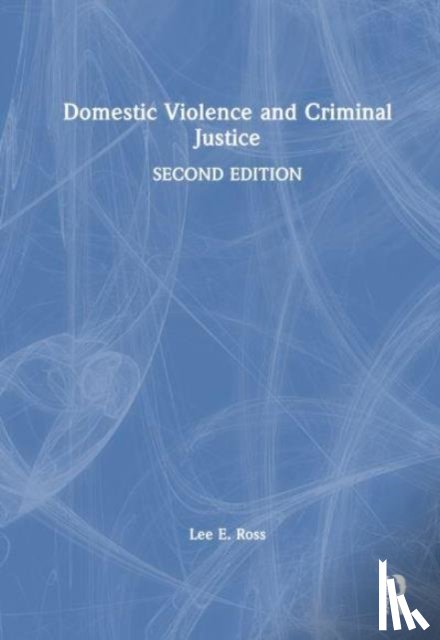 Ross, Lee E. (University of Central Florida - Domestic Violence and Criminal Justice