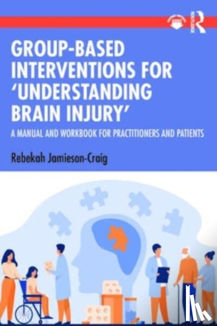 Jamieson-Craig, Rebekah (Rebekah Jamieson-Craig is a Lead Clinical Psychologist with the NHS - Group-Based Interventions for 'Understanding Brain Injury'