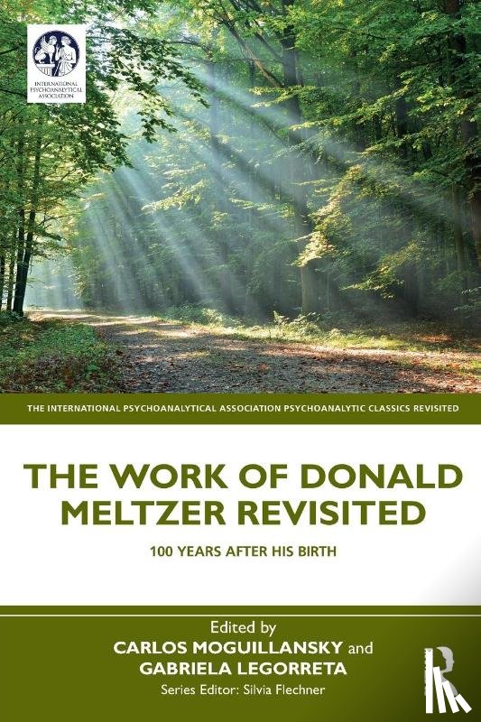  - The Work of Donald Meltzer Revisited