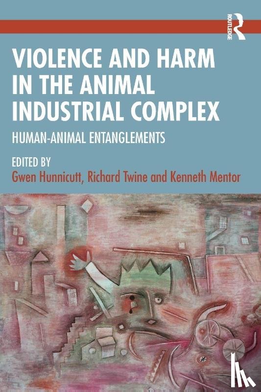  - Violence and Harm in the Animal Industrial Complex