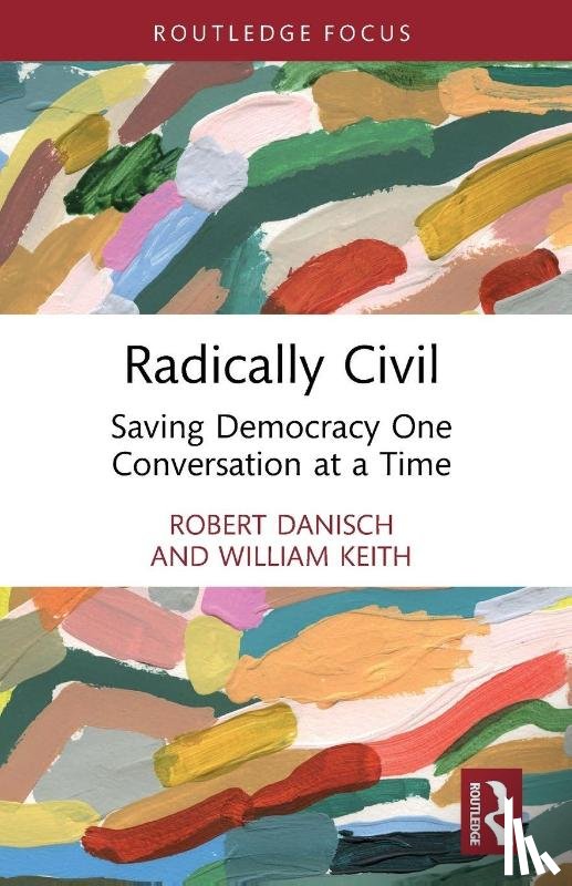 Danisch, Robert (University of Waterloo, Keith, William (University of Wisconsin-Milwaukee - Radically Civil
