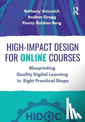 Simunich, Bethany, Gregg, Andrea, Ralston-Berg, Penny - High-Impact Design for Online Courses