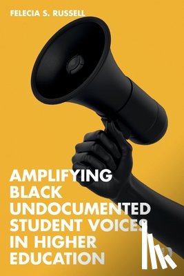 Russell, Felecia S. (President’s Alliance on Higher Education and Immigration - Amplifying Black Undocumented Student Voices in Higher Education